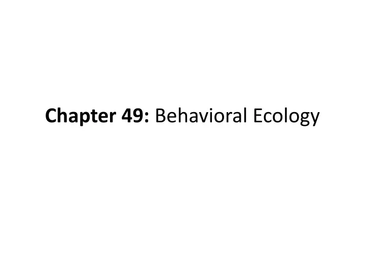 chapter 49 behavioral ecology