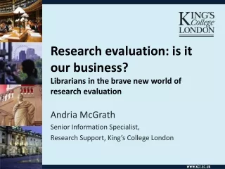 Research evaluation: is it our business?  Librarians in the brave new world of research evaluation