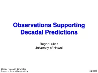 Observations Supporting  Decadal Predictions