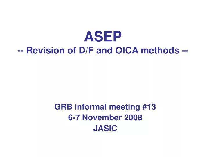 asep revision of d f and oica methods