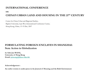 INTERNATIONAL CONFERENCE  on  CHINA’S URBAN LAND AND HOUSING IN THE 21 ST  CENTURY