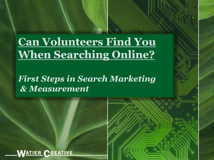 can volunteers find you when searching online