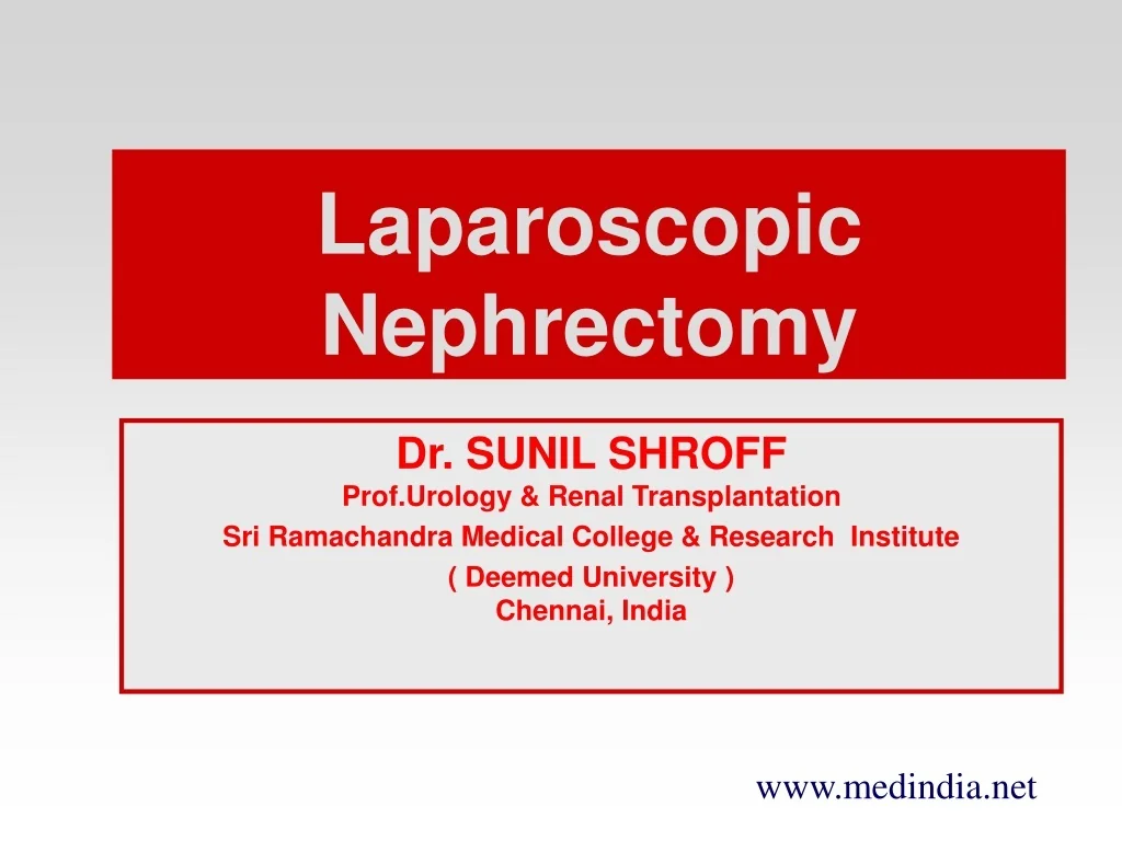 PPT - Laparoscopic Nephrectomy PowerPoint Presentation, free download ...