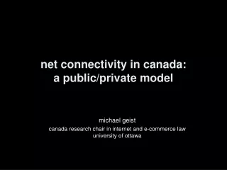 net connectivity in canada: a public/private model