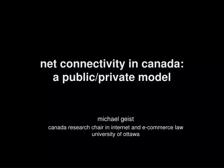 net connectivity in canada a public private model
