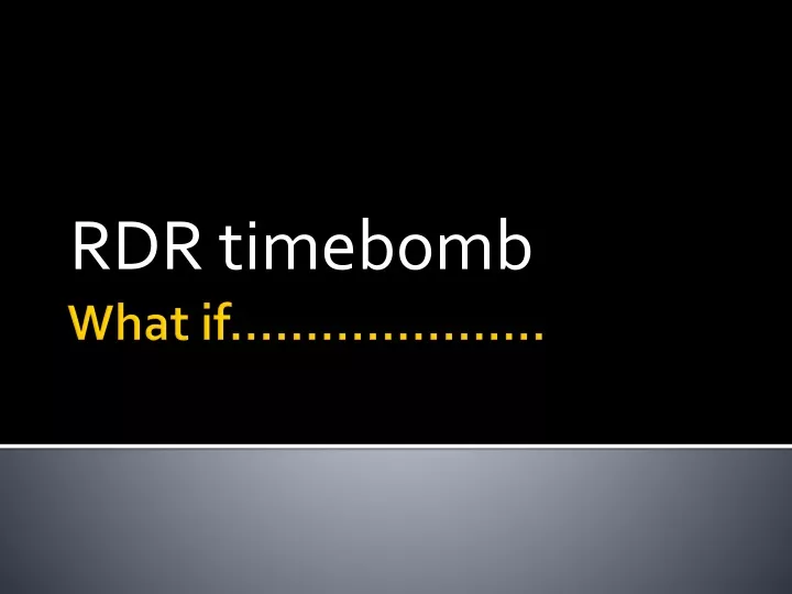 rdr timebomb