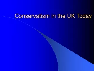 Conservatism in the UK Today
