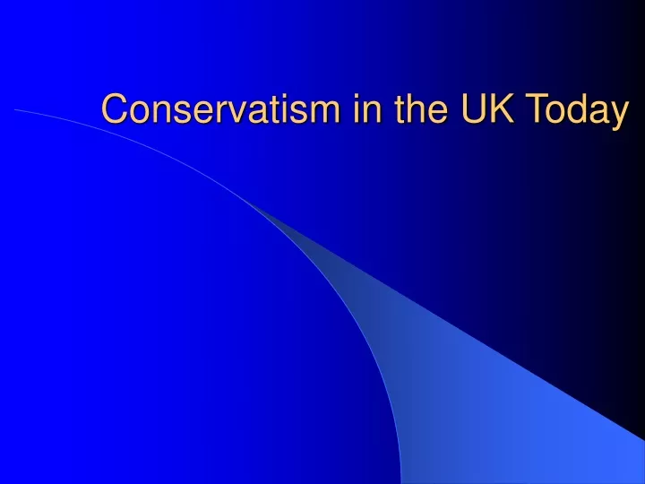 conservatism in the uk today