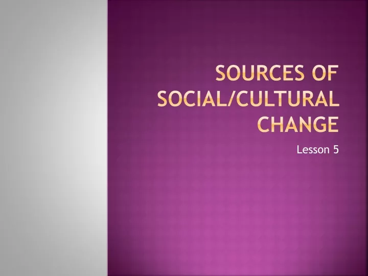 sources of social cultural change