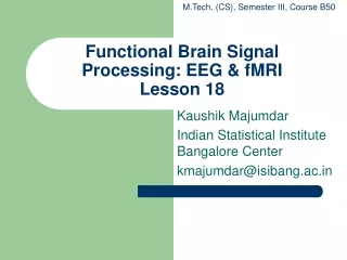 Functional Brain Signal Processing: EEG &amp; fMRI Lesson 18