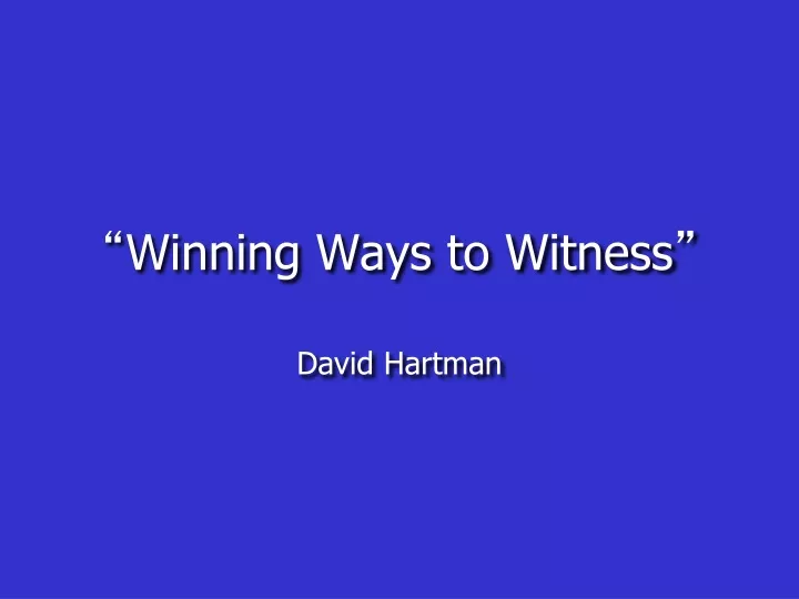 winning ways to witness