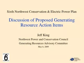 Jeff King Northwest Power and Conservation Council Generating Resources Advisory Committee