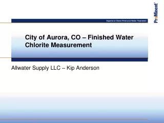 City of Aurora, CO – Finished Water Chlorite Measurement