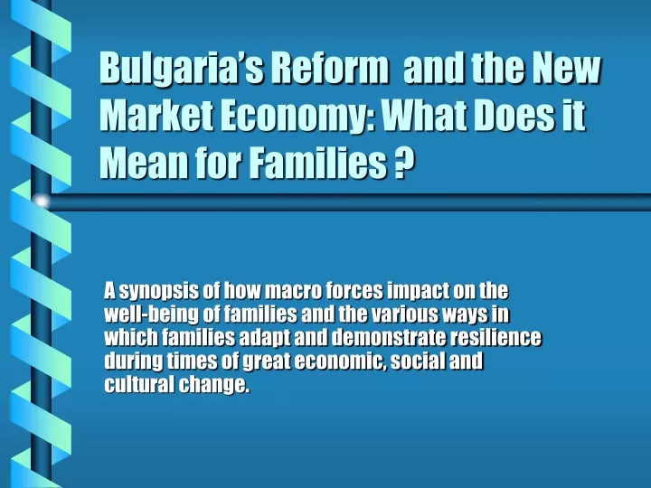 bulgaria s reform and the new market economy what does it mean for families