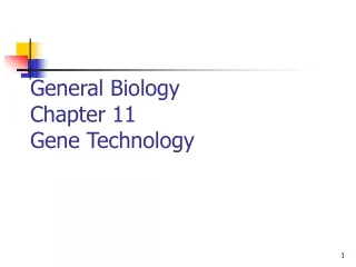 General Biology Chapter 11 Gene Technology
