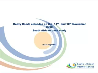 Heavy floods episodes on the  11 th   and 12 th  November 2008 South African case study
