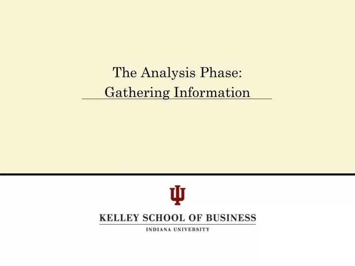 the analysis phase gathering information