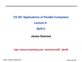 CS 267 Applications of Parallel Computers Lecture 9:  Split-C