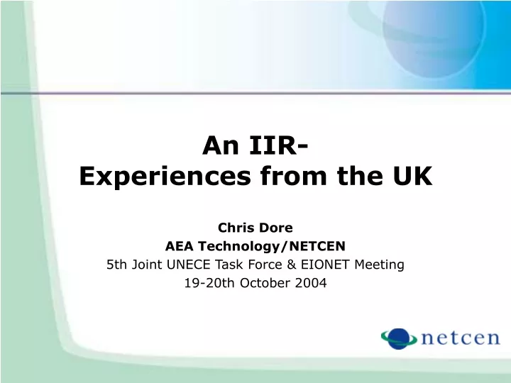 an iir experiences from the uk
