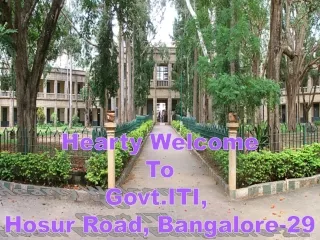 Hearty Welcome To Govt.ITI,  Hosur Road, Bangalore-29