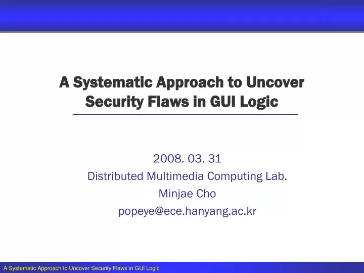a systematic approach to uncover security flaws in gui logic