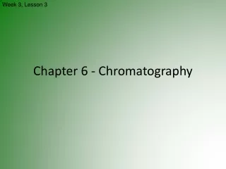 Chapter 6 - Chromatography