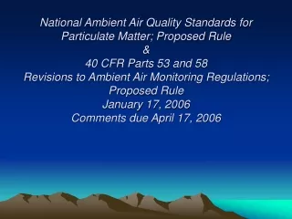 Overview • On December 20, 2005, EPA proposed revisions to the National Ambient