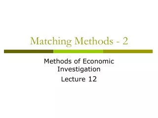 Matching Methods - 2