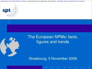 The European NPMs: facts, figures and trends
