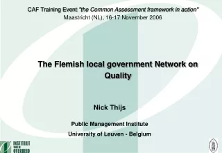Nick Thijs Public Management Institute University of Leuven - Belgium