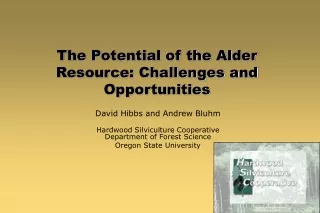 The Potential of the Alder Resource: Challenges and Opportunities