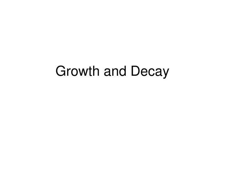 growth and decay