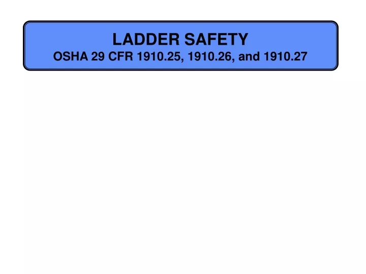 ladder safety osha 29 cfr 1910 25 1910