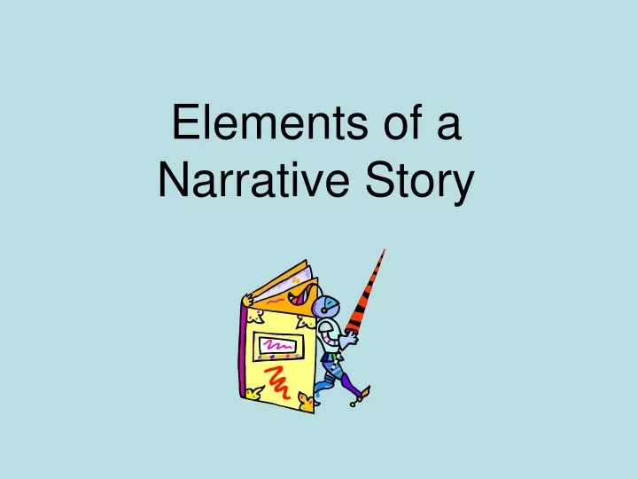 elements of a narrative story