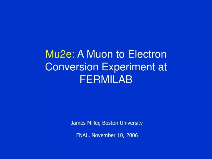 mu2e a muon to electron conversion experiment at fermilab