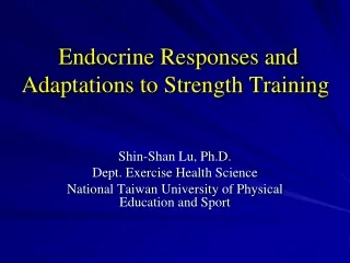 Endocrine Responses and Adaptations to Strength Training