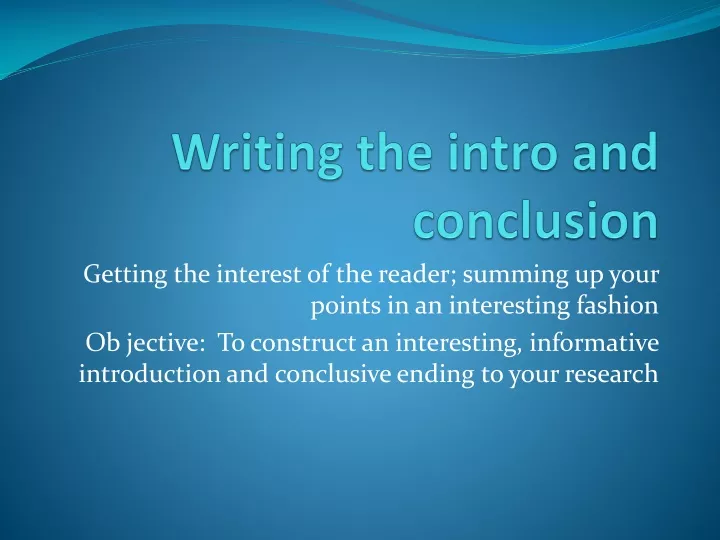 writing the intro and conclusion