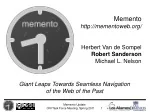 Memento mementoweb/ Herbert Van de Sompel Robert Sanderson Michael L. Nelson - slide 1