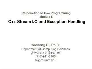 Introduction to C++ Programming Module 5 C++ Stream I/O and Exception Handling