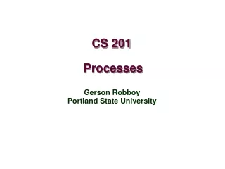 CS 201  Processes