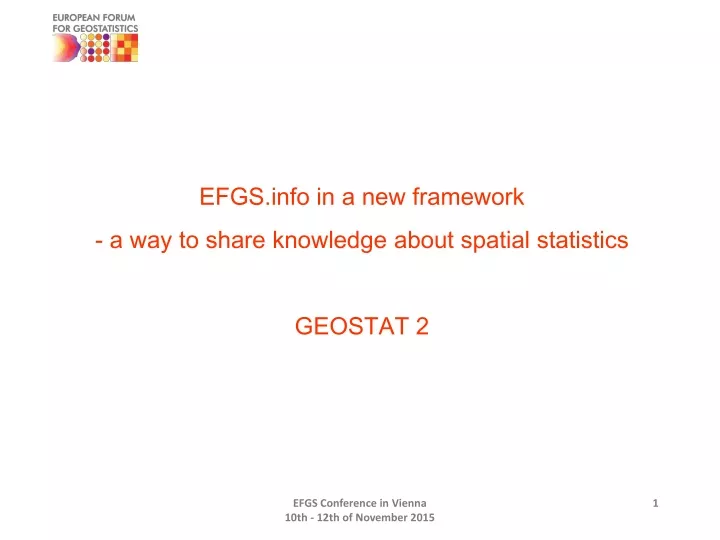 efgs info in a new framework a way to share knowledge about spatial statistics geostat 2