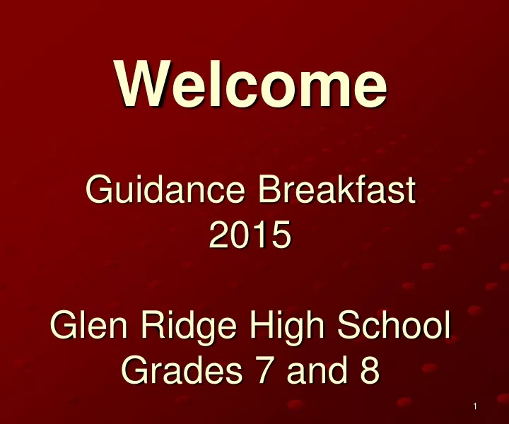 welcome guidance breakfast 2015 glen ridge high school grades 7 and 8