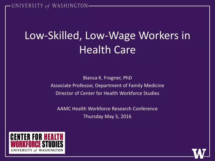low skilled low wage workers in health care