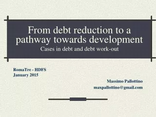 From debt reduction to a pathway towards development Cases in debt and debt work-out