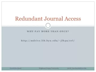 Redundant Journal Access