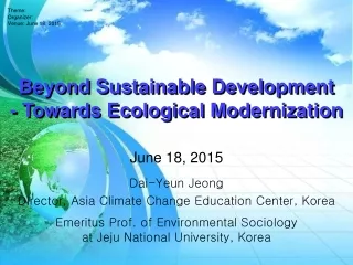 Beyond Sustainable Development - Towards Ecological Modernization