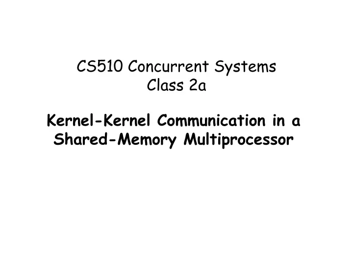 cs510 concurrent systems class 2a
