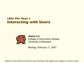 LBSC 690: Week 3 Interacting with Users