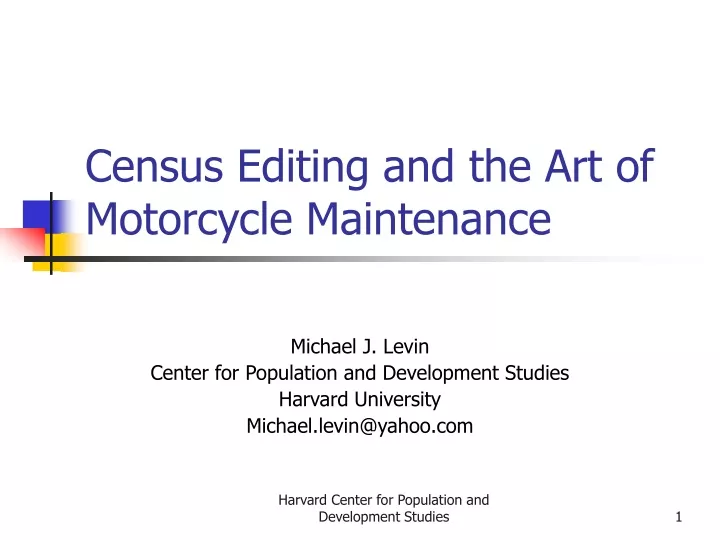 census editing and the art of motorcycle maintenance