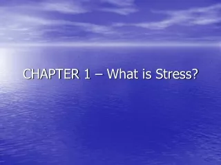CHAPTER 1 – What is Stress?
